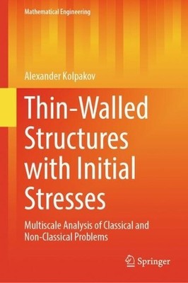 Thin-Walled Structures with Initial Stresses by Alexander Kol... - 9783032072467