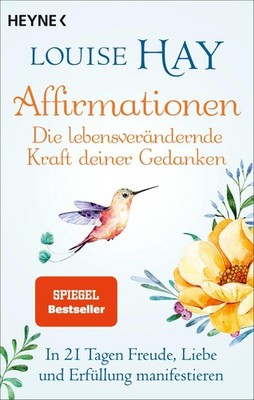 Affirmationen - Die lebensverändernde Kraft deiner Gedanken  ... 9783453704565