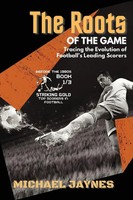 Michael Jaynes | The Roots Of The Game-Tracing The Evolution Of Football's...
