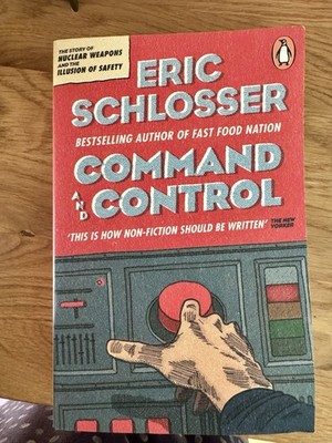 Command and Control Schlosser, Eric: