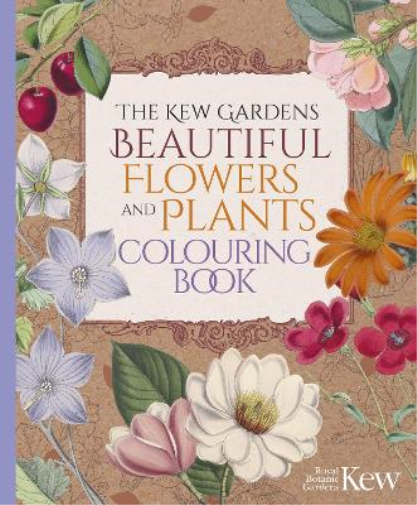 The Kew Gardens Beautiful Flowers and Plants Colouring Book (Tascabile)