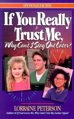 If You Really Trust ME Why Can't I ..., Peterson, Lorra