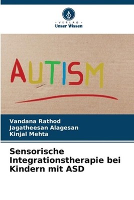 Sensorische Integrationstherapie bei Kindern mit ASD by Vandana Rathod (German) 