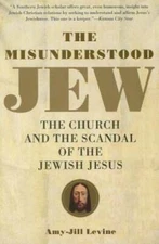 The Misunderstood Jew: The Church and the Scandal of the Jewish Jesus - GOOD