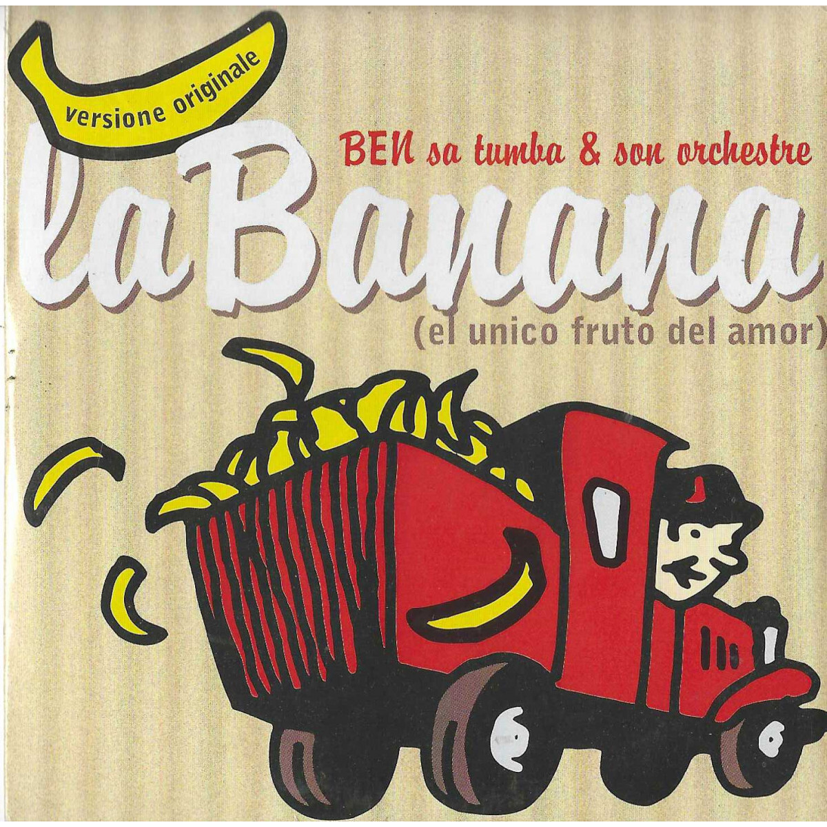 Ben Sa Tumba Et Son Orchestre CD 'S Single La Banana El Unico Fruto Del Amor Si