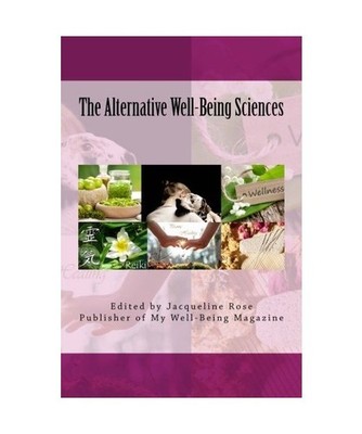The Alternative Well-Being Sciences, Rose, Jacqueline