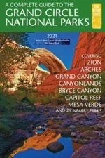 A   Complete Guide to the Grand Circle National Parks: Covering Zion, Bryce C...