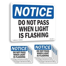 Do Not Pass When Light Is Flashing OSHA Notice Sign Metal, Decal - 5 or 10 Pack