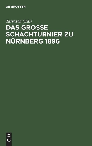 Das Grosse Schachturnier Zu Nürnberg 1896 (Hardback)