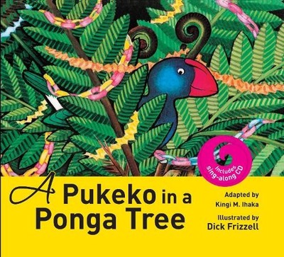 A Pukeko in a Ponga Tree by Kingi M. Ihaka Paperback / softback Book The Fast