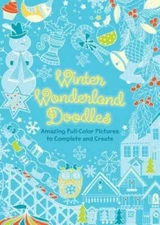 Winter Wonderland Doodles: Festive Full-Color Pictures to Complete and - GOOD