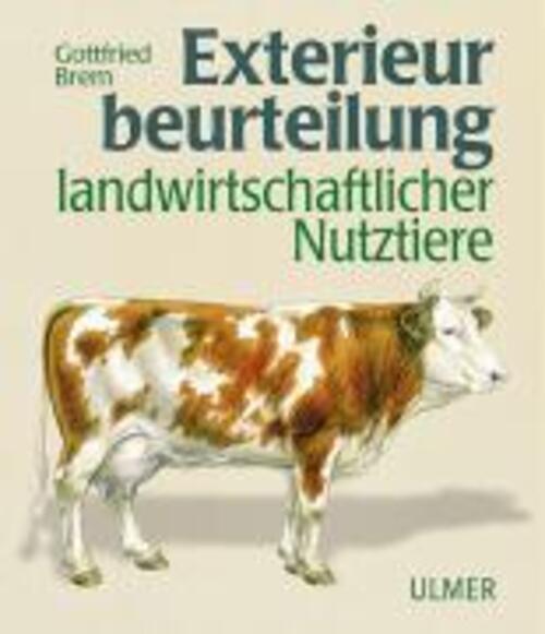 Exterieurbeurteilung Landwirtschaftlicher Nutztiere | Gottfried Brem |