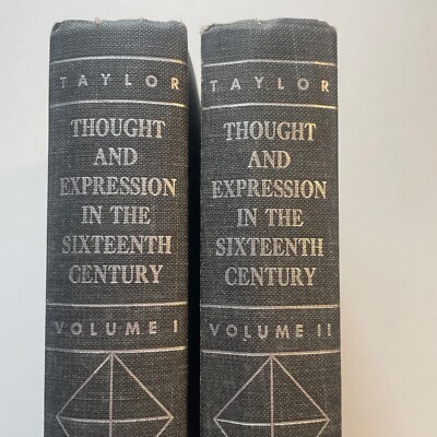 Thought & Expression in the 16th Century Vol 1&2 by Henry O Taylor 1959 ExLib HC