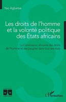 Yao Agbetse | Les Droits De L'homme Et La Volonté Politique Des Etats Africains