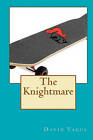 The Knightmare by David Vague (Paperback / softback, 2010)