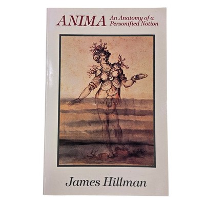 ANIMA, Anatomy of a Personified Notion, James Hillman, 1988 Softcover
