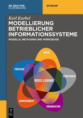 Modellierung Betrieblicher Informationssysteme : Modelle, Methoden Und Werkze...