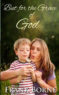 But for the Grace of God