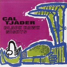 CAL TJADER - Black Hawk Nights - CD - Original Recording Remastered Live