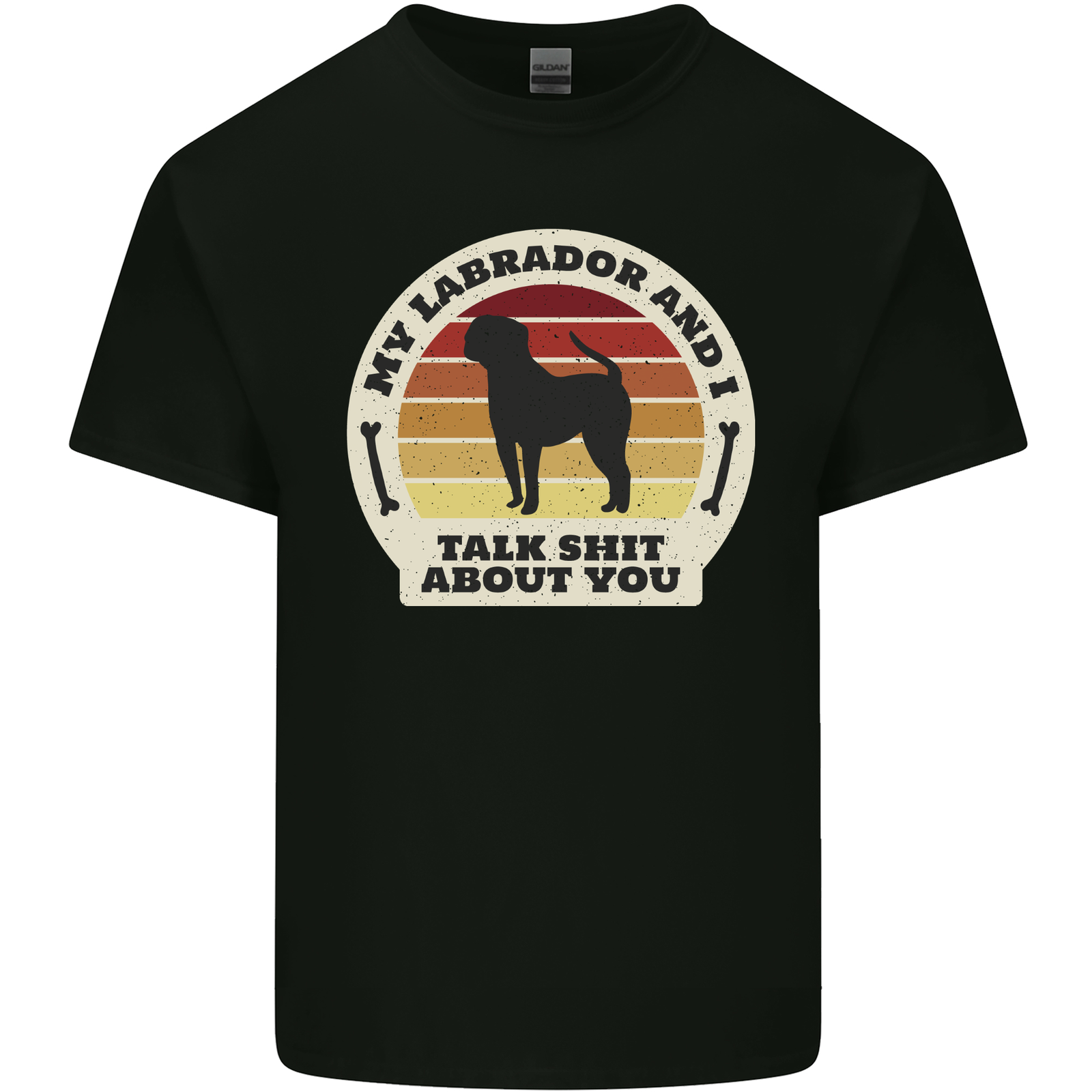 My Golden Labrador Talk Sh!T About You Chocolate Mens Cotton T-Shirt Tee Top