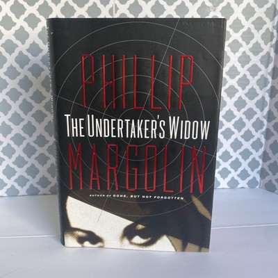 The Undertaker's Widow by Phillip Margolin 1ST. EDITION, 1st Printing