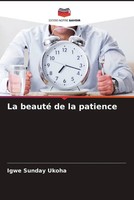 Igwe Sunday Ukoha | La Beauté De La Patience | Taschenbuch | FranzöSisch (2022)