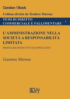 Bücher Gaetana Marena - Die Verwaltung in der Gesellschaft und beschränkte Haftung