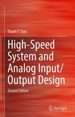 Tran - High-Speed System and Analog Input/Output Design - New hardback - X555z