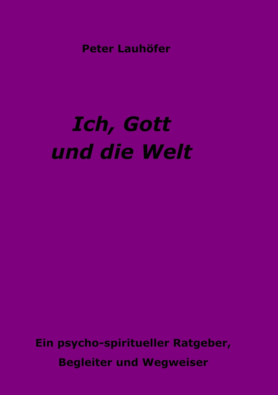 Thumbnail - Ich, Gott Und Die Welt | Buch | 9783748108696