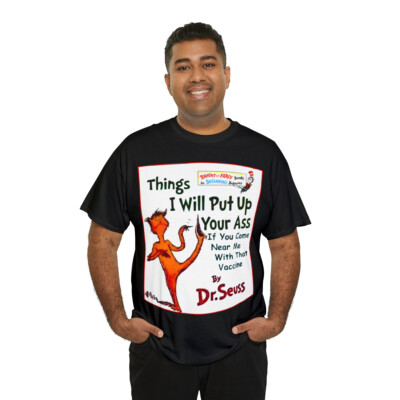 Dr Seuss things i will put up your a^^ if you...wht  Short Sleeve Tee