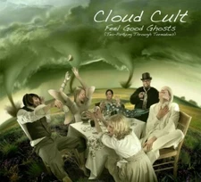 Feel Good Ghosts (Tea-Partying Through Tornadoes) by Cloud Cult (CD, 2008)