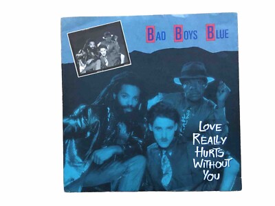 Bad Boys Blue 7 Love Really Hurts Without You
