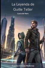 La Leyenda de Guille Teller by Lucia de Haro Paperback Book