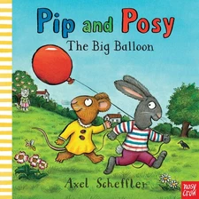 Pip & Posy The Big Balloon