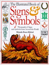 Illustrated Book of Signs & Symbols - Paperback By Bruce-Mitford, Miranda - GOOD