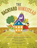 The Backyard Homestead: Produce All The Food You Need On Just A Quarter Acre By on sale The Backyard Homestead: Produce All The Food You Need On Just A Quarter Acre By on sale
