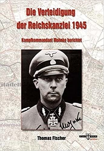 Die Verteidigung der Reichskanzlei 1945 2.Aufl. - Bild 1 von 1