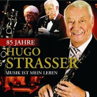 HUGO STRASSER '' 85 JAHRE - MUSIK IST MEIN LEBEN'' CD NEU