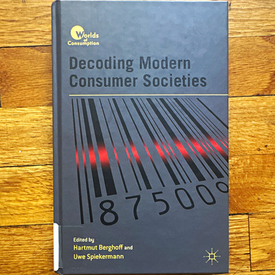 Palgrave Macmillan Decoding Modern Consumer Societies HC 2006