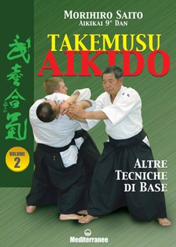 9788827214459 Takemusu aikido: 2 - Morihiro Saito