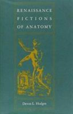 Renaissance Fictions of Anatomy Hardcover Devon L. Hodges