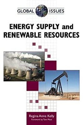 Energy Supply and Renewable Resources Hardcover Regina Anne Kelly