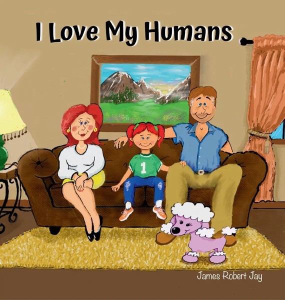 I Love My Humans | As Told By Poppy The Pink Poodle | James Robert Jay (U. A.)-image