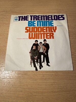7'' THE TREMELOES * Be Mine / Suddenly Winter