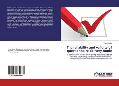 The reliability and validity of questionnaire delivery mode Tarryn Blake