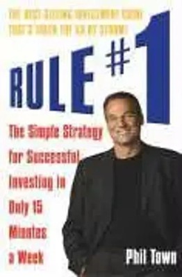 Rule #1 | The Simple Strategy for Successful Investing in Only 15 Minutes a Week