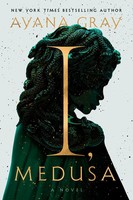 I, Medusa A Novel Ayana Gray Buch Einband - Fest (Hardcover) Englisch 2025