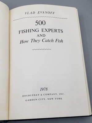 Five Hundred Fishing Experts and How They Catch Fish by Vlad Evanoff (1978,...