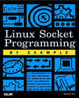 Linux Socket Programming by Example by Warren Gay (Paperback, 2000)