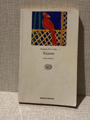 YUCATAN Andrea De Carlo und Einaudi